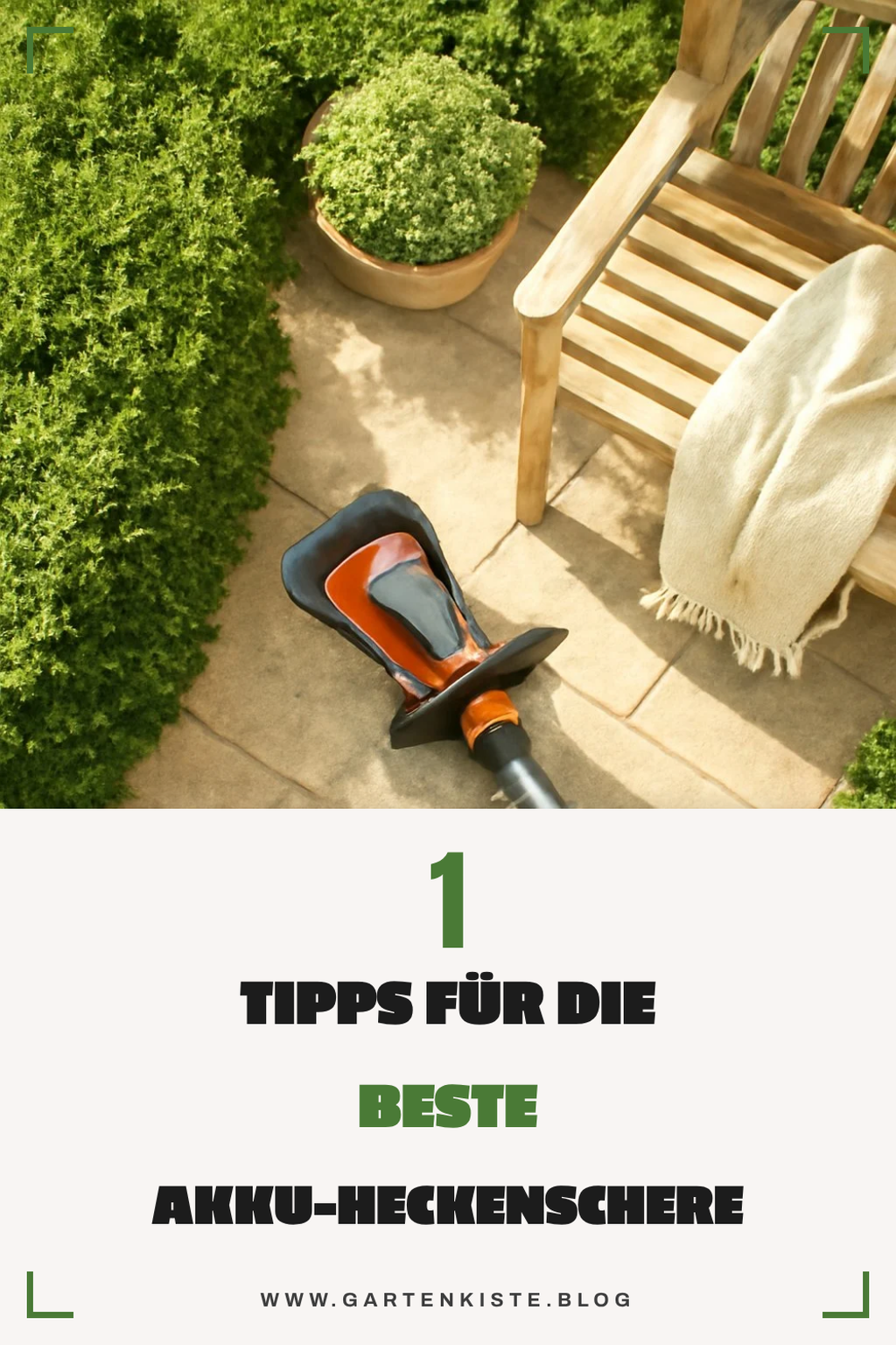 So findest du die beste Akku-Heckenschere für deinen Garten
