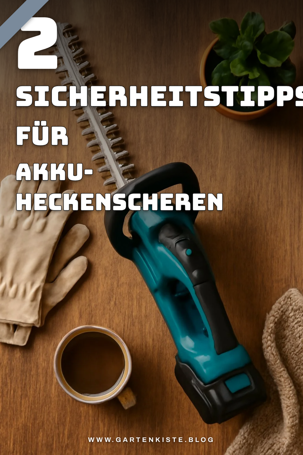 Tipps zur Sicherheit beim Arbeiten mit Akku-Heckenscheren