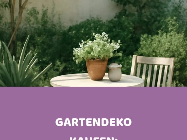 Gartendeko kaufen: Die schönsten Ideen für jeden Garten