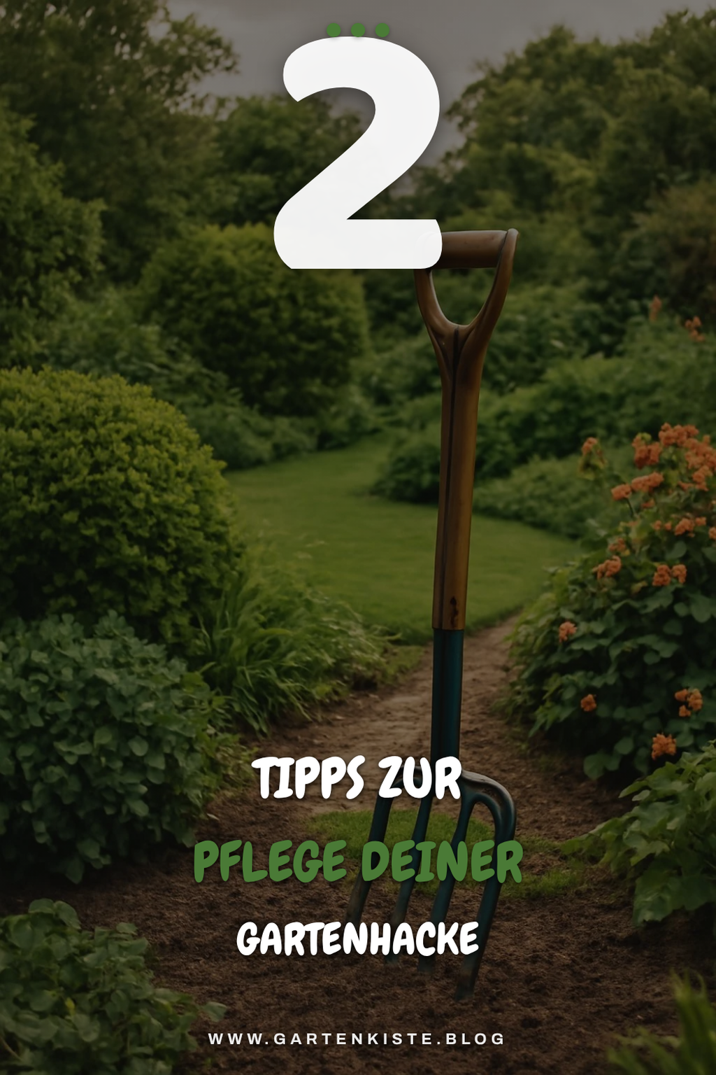 Pflege und Wartung deiner Gartenhacke