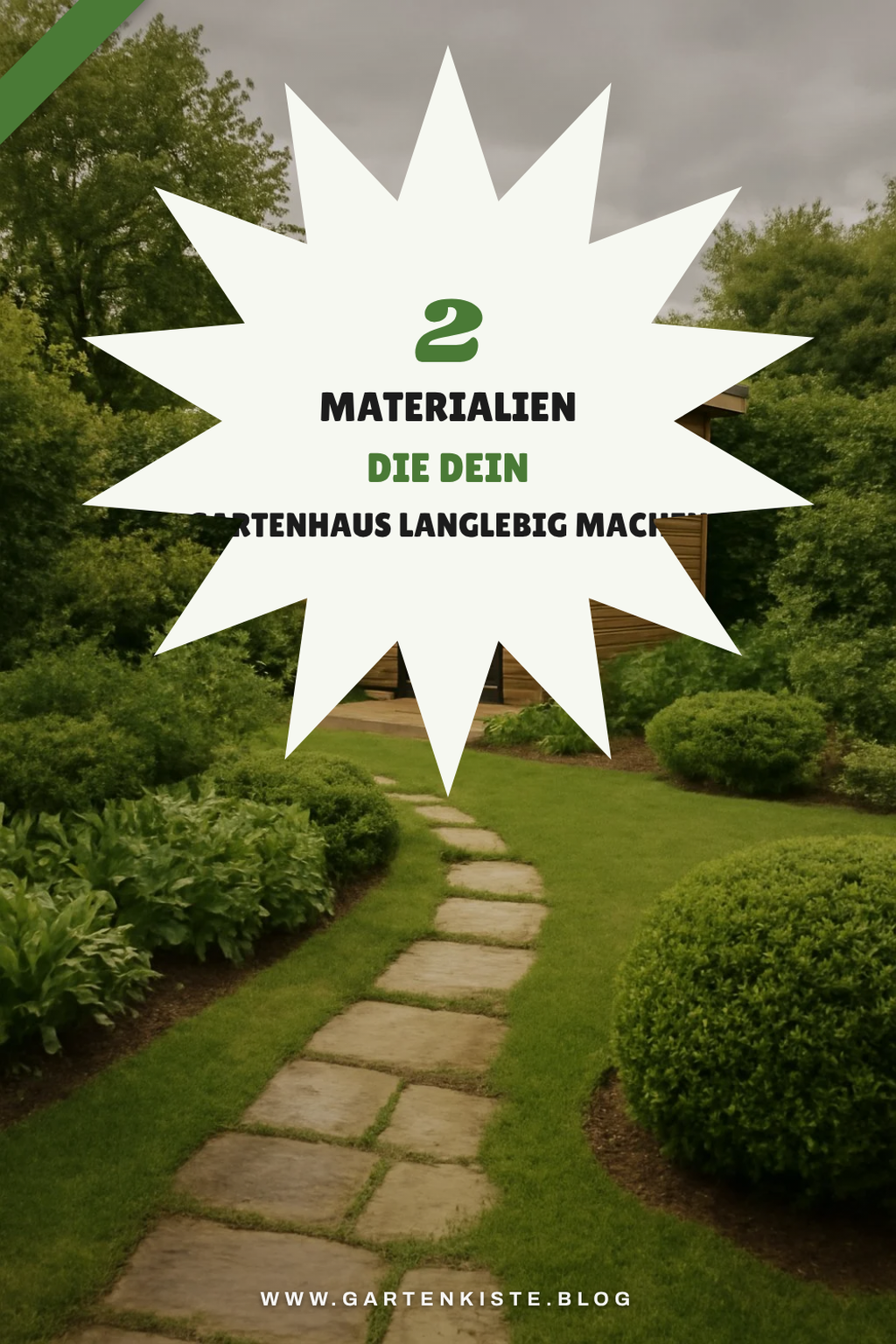 So wählst du das perfekte Material für dein Gartenhaus