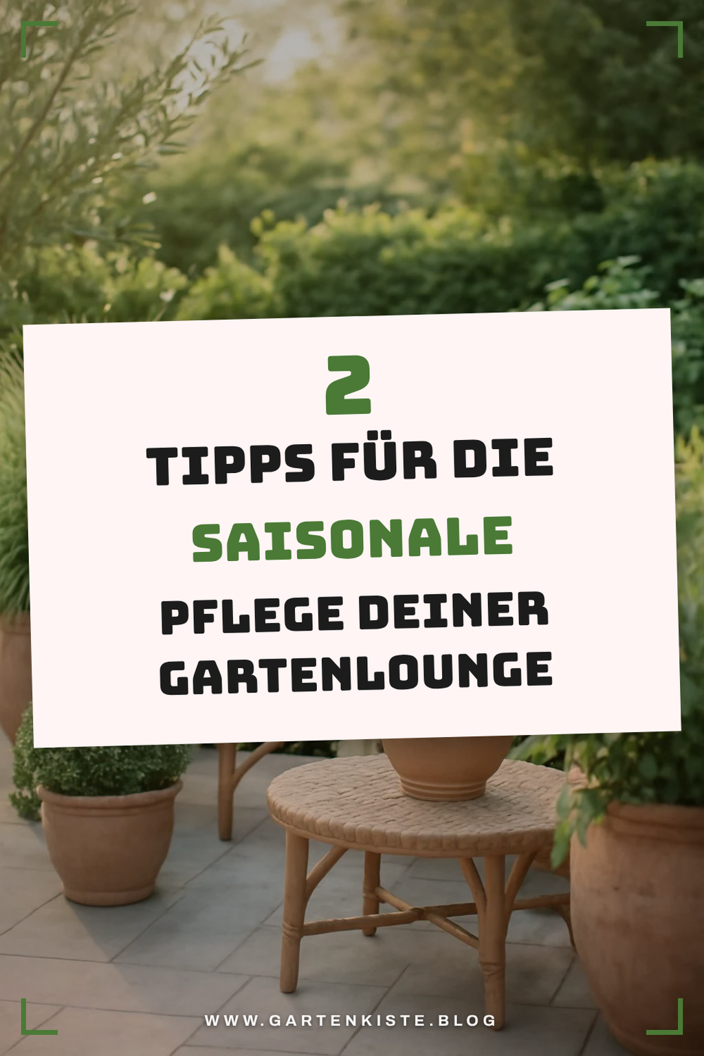 Saisonale Pflege für die Gartenlounge