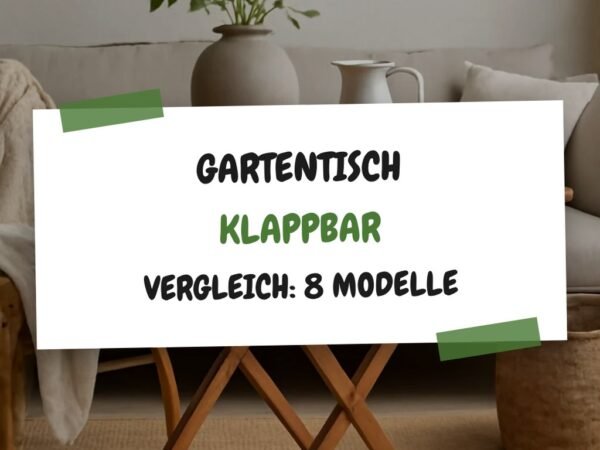 Gartentisch Klappbar Vergleich: 8 Modelle im Check