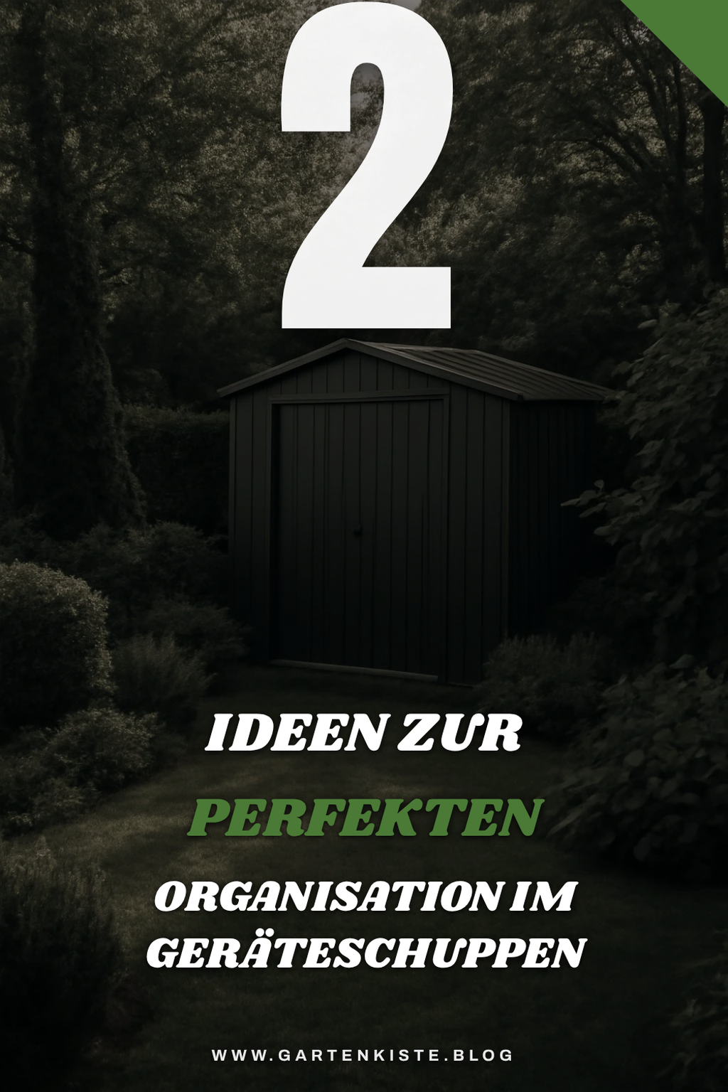 So kannst du deinen Geräteschuppen organisieren