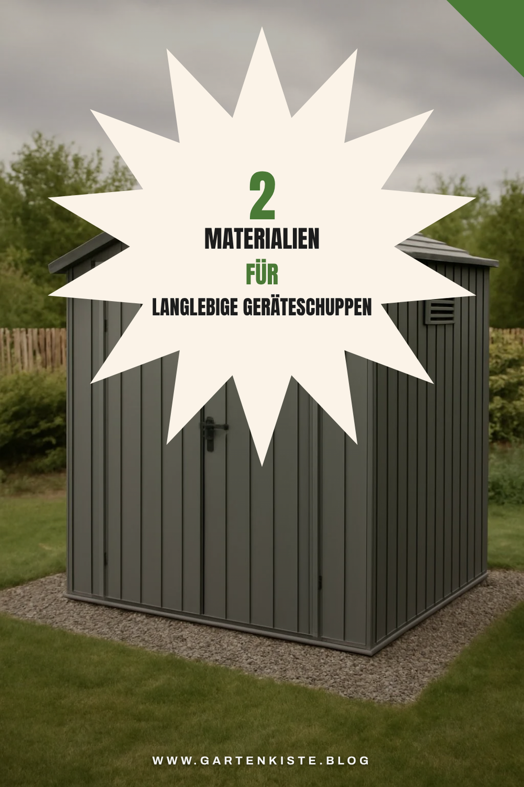 Die besten Materialien für deinen Geräteschuppen