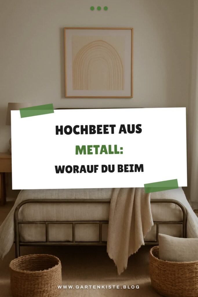 Hochbeet aus Metall: Worauf du beim Kauf achten musst