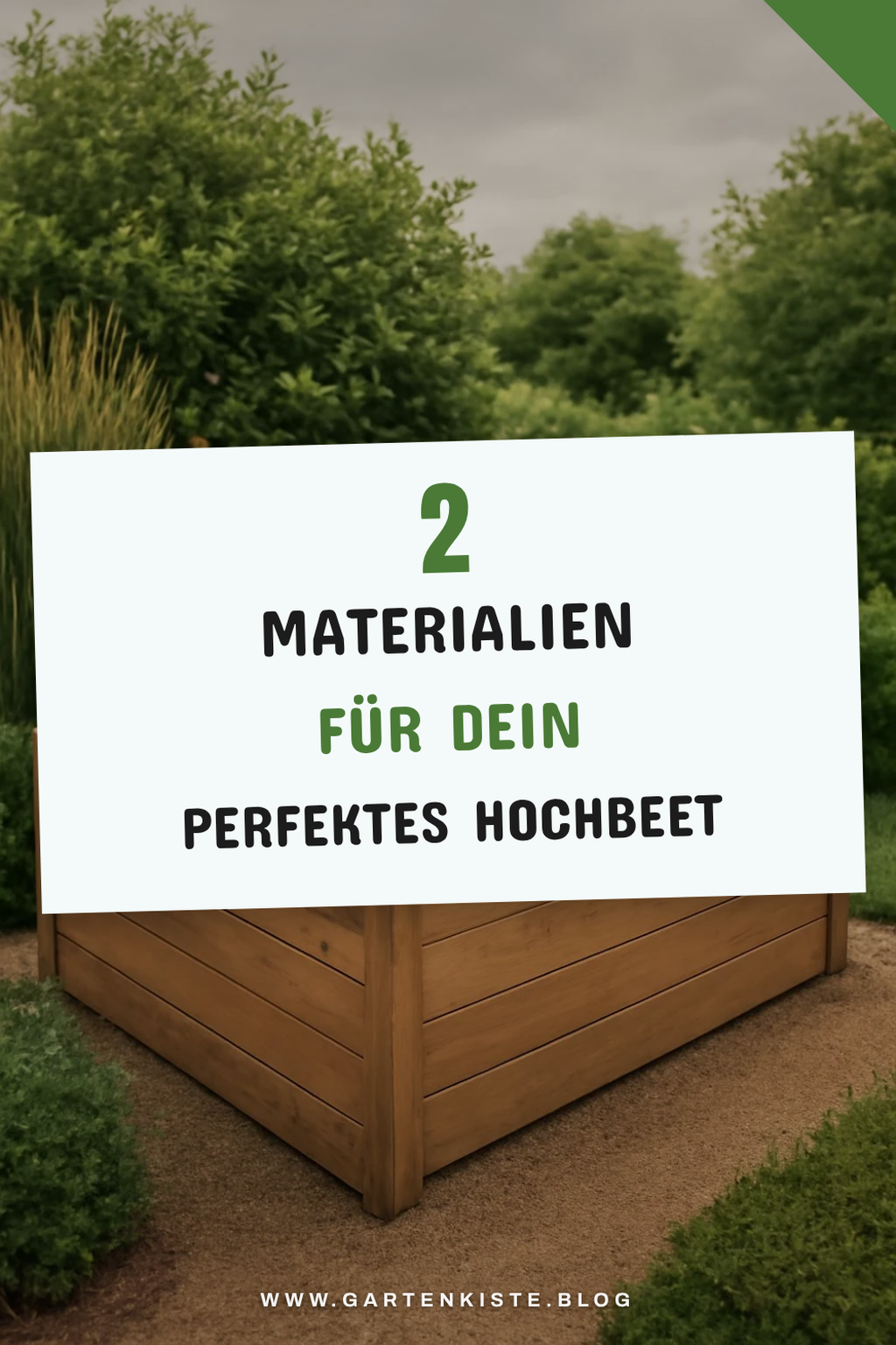 Materialien für dein Hochbeet: Was ist am besten?