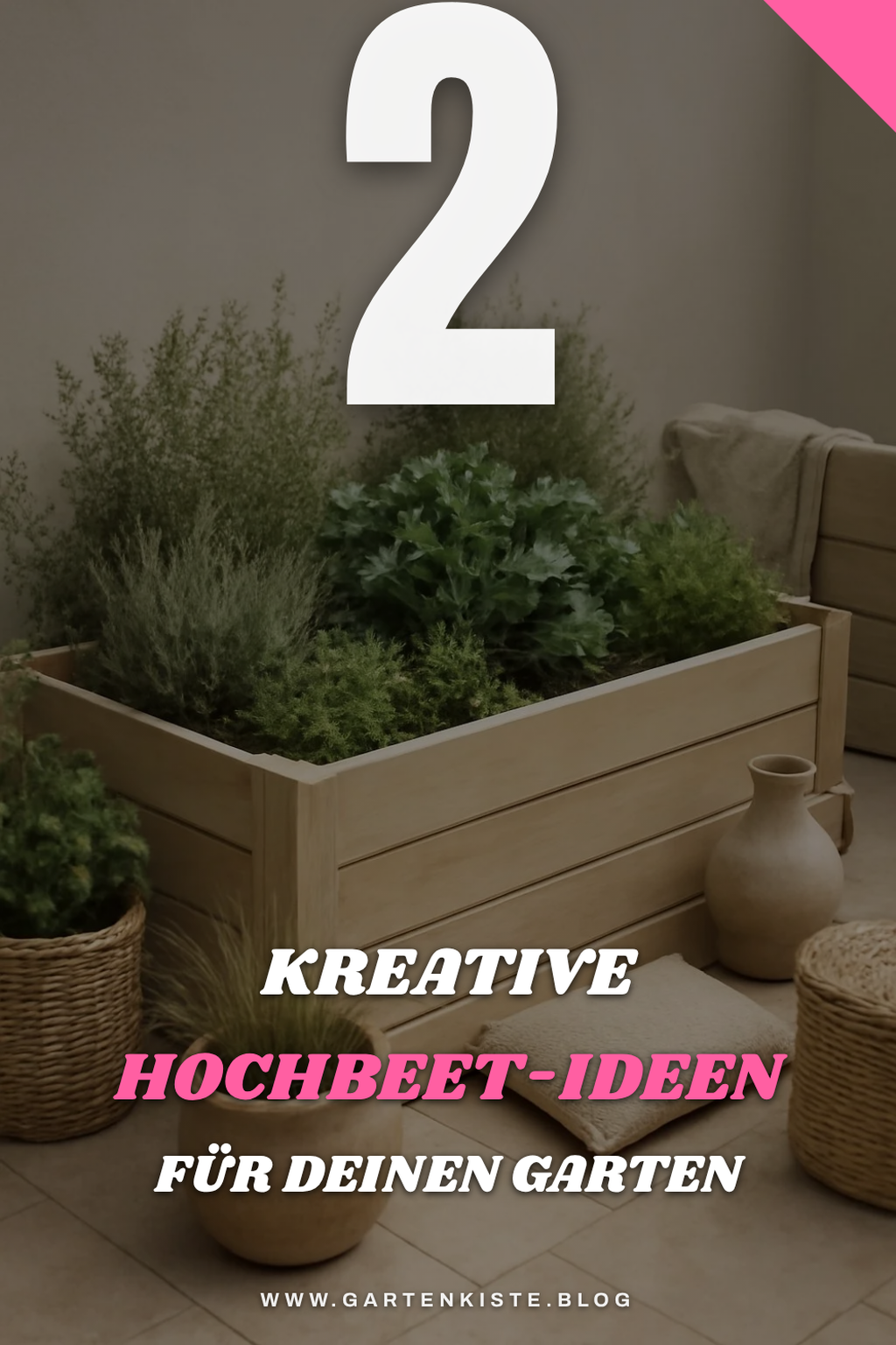 Diese Hochbeet-Varianten bringen Abwechslung