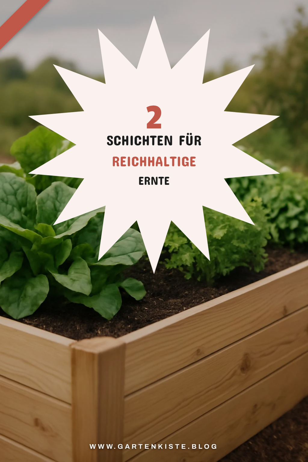So befüllst du dein Hochbeet für optimale Ernte