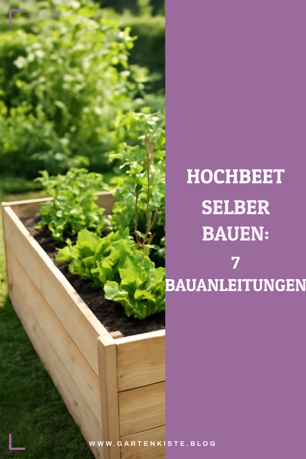 Hochbeet selber bauen: 7 Bauanleitungen für jedes Budget