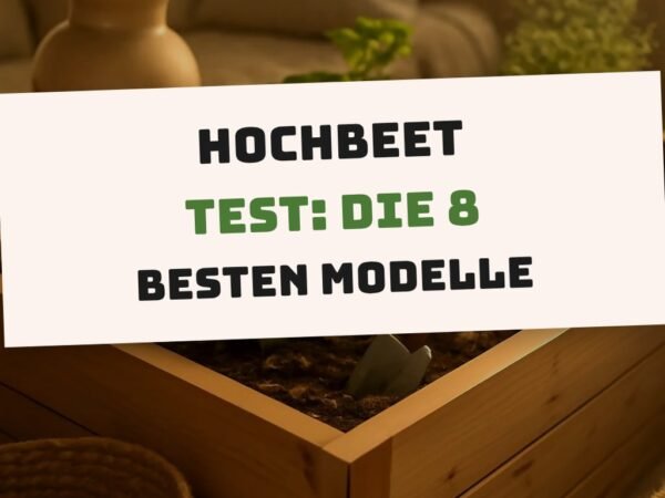 Hochbeet Test: Die 8 besten Modelle 2026