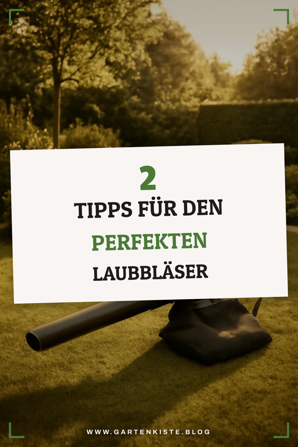 So findest du den perfekten Laubbläser für deinen Garten