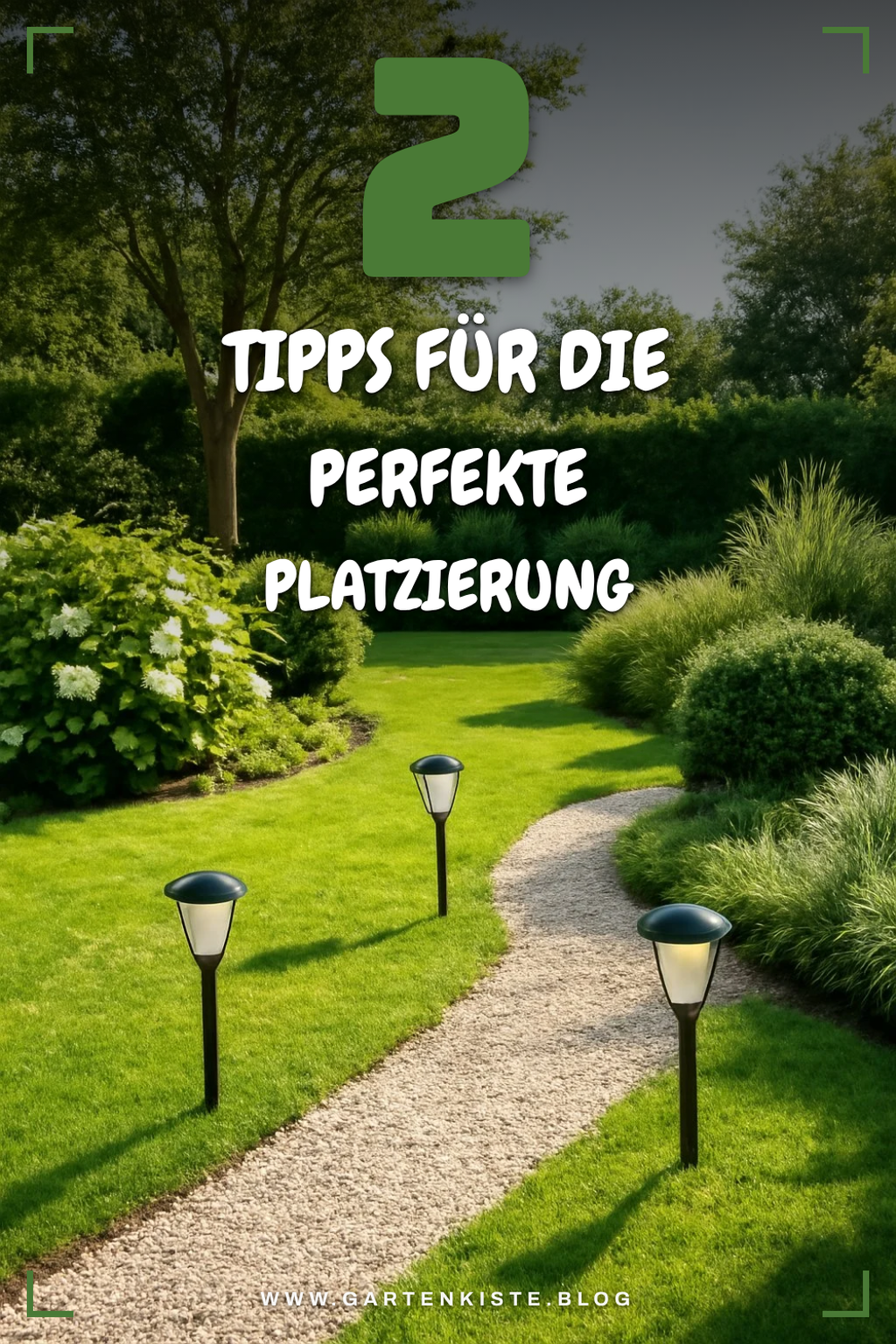 Die besten Tipps für die richtige Platzierung von Solar-Leuchten