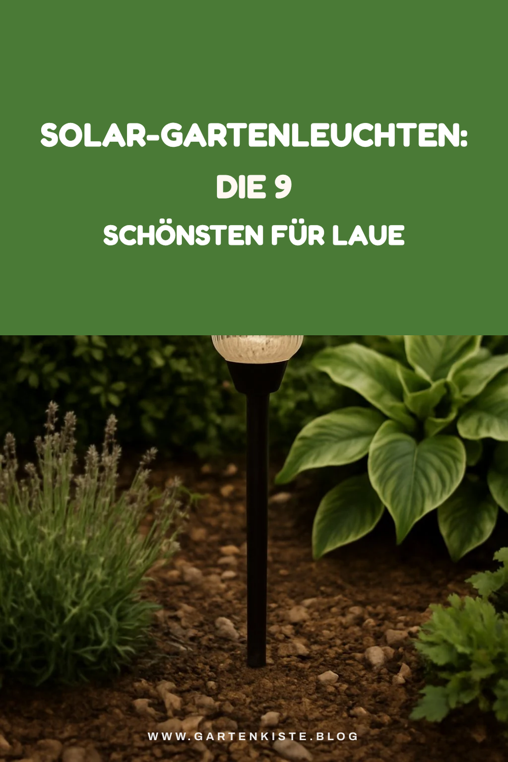 Solar-Gartenleuchten: Die 9 schönsten für laue Abende — Gartengestaltung Solar-Gartenleuchten