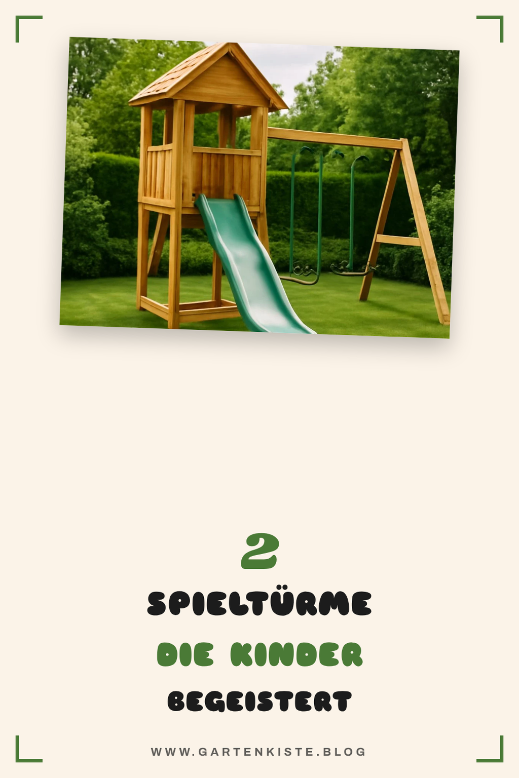 Die besten Spieltürme für jeden Garten