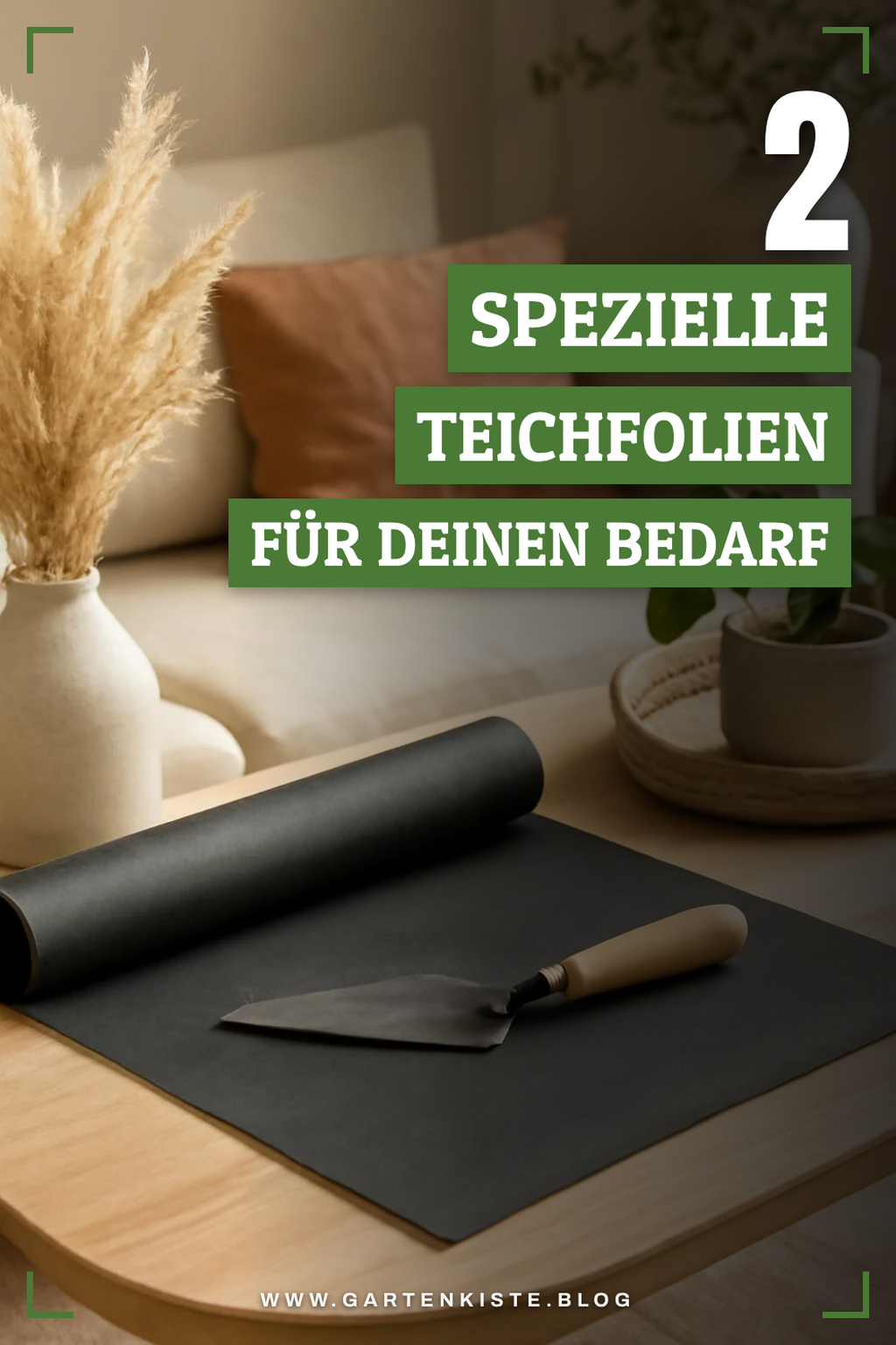 Teichfolie für spezielle Anforderungen auswählen