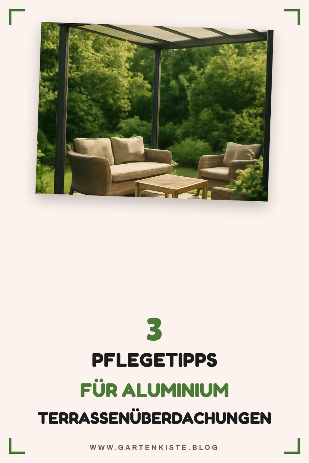 Tipps zur Pflege und Wartung deiner Terrassenüberdachung Alu