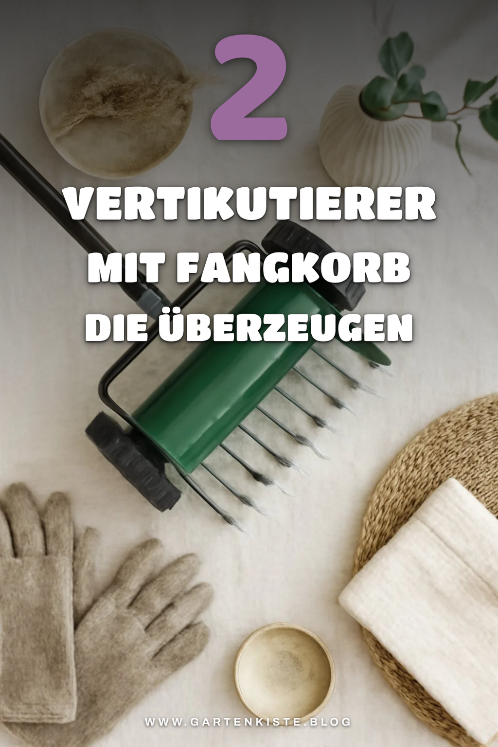 Die besten Vertikutierer mit Fangkorb