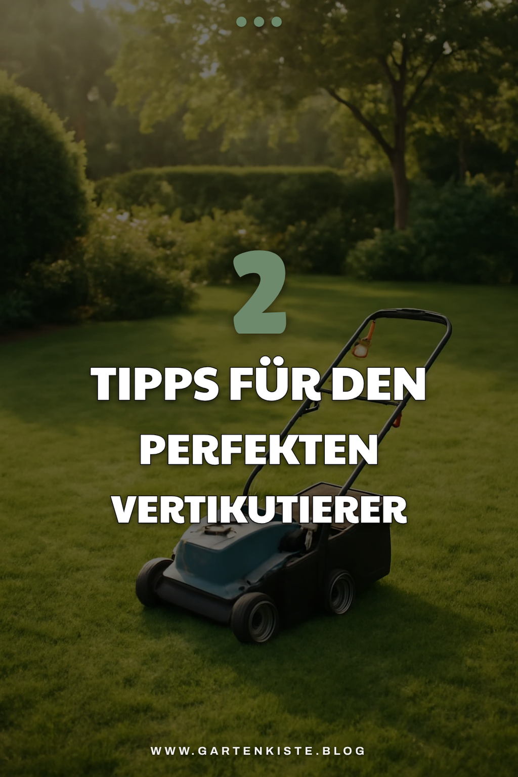 So findest du den perfekten Vertikutierer für deinen Rasen