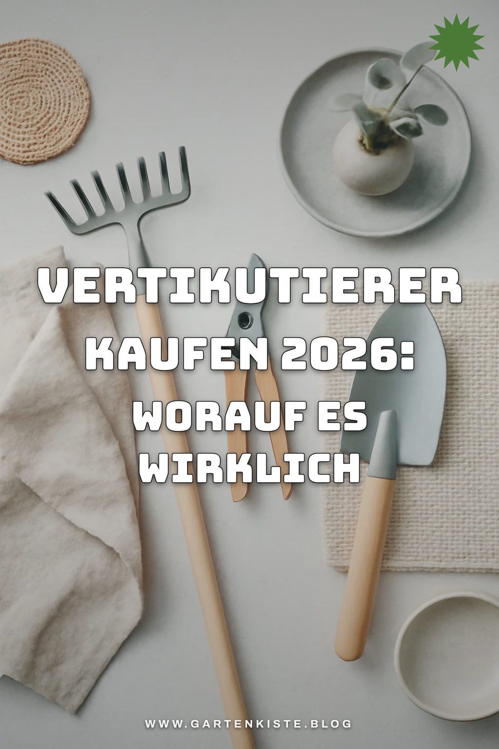 Vertikutierer kaufen 2026: Worauf es wirklich ankommt