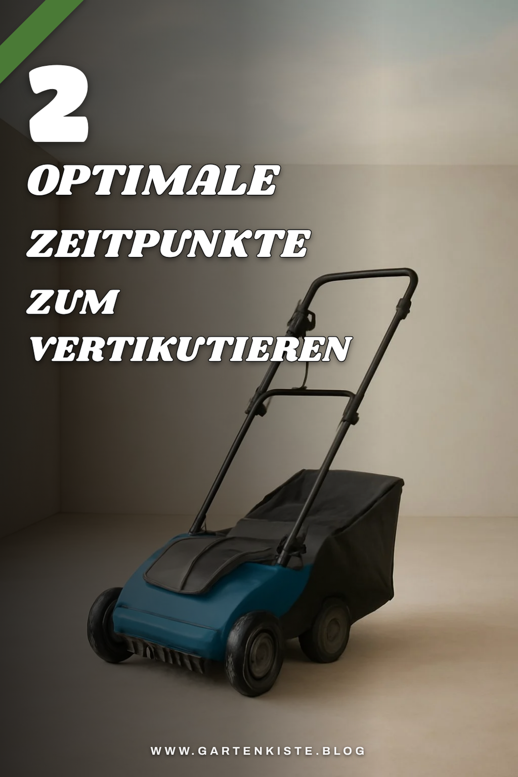 Die besten Zeitpunkte zum Vertikutieren