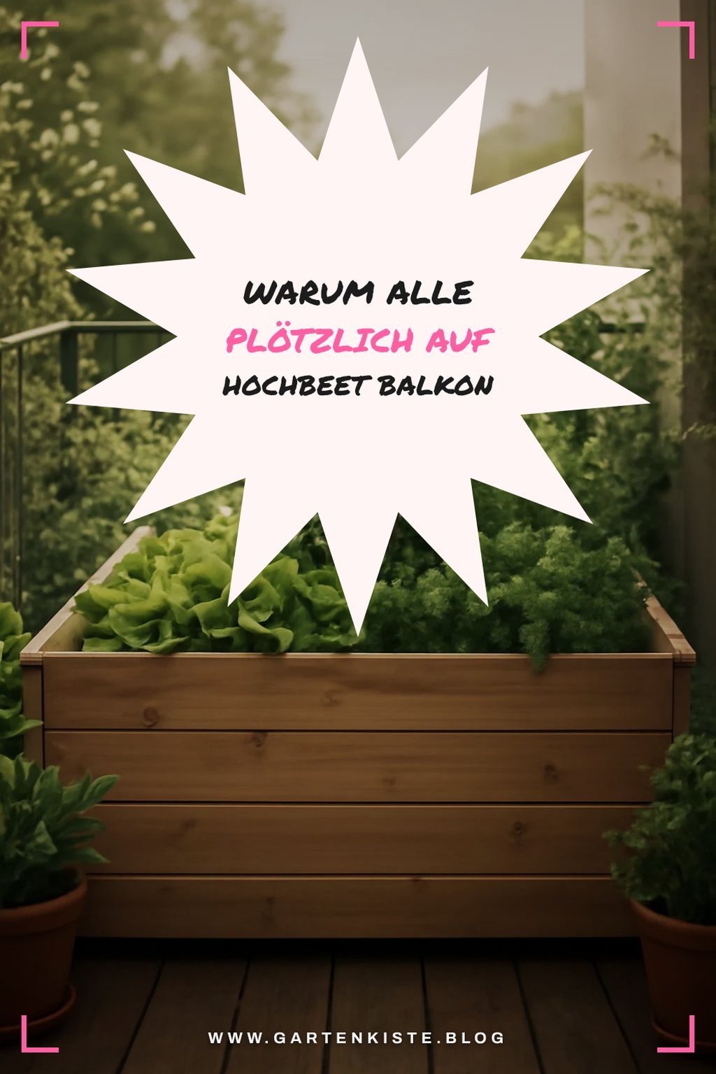 Warum alle plötzlich auf Hochbeet Balkon setzen (und du auch solltest) — Trend-Beispiel