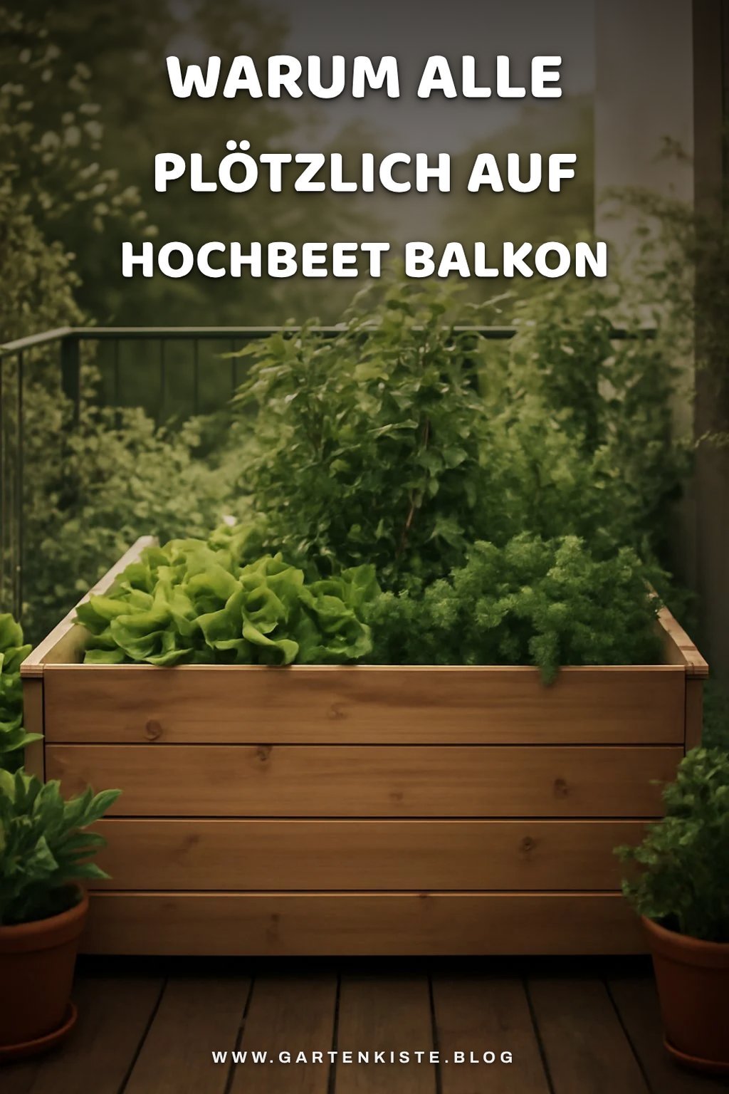Warum alle plötzlich auf Hochbeet Balkon setzen (und du auch solltest) — Stil-Variante