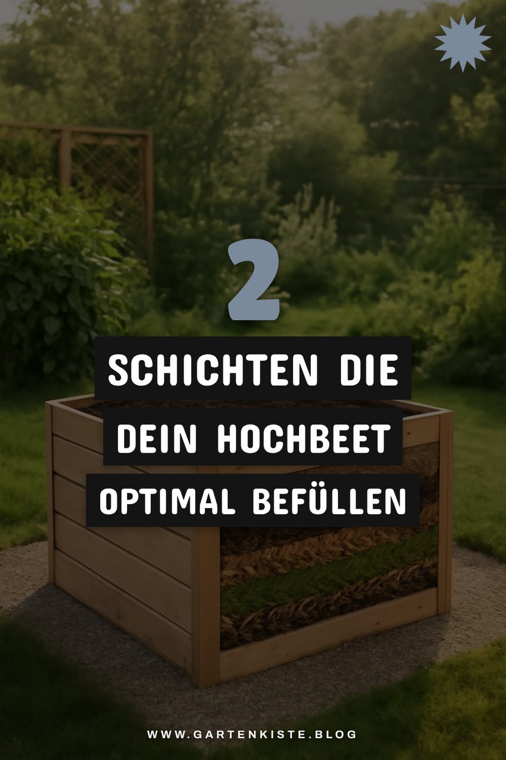 So befüllst du dein Hochbeet in 8 Schichten
