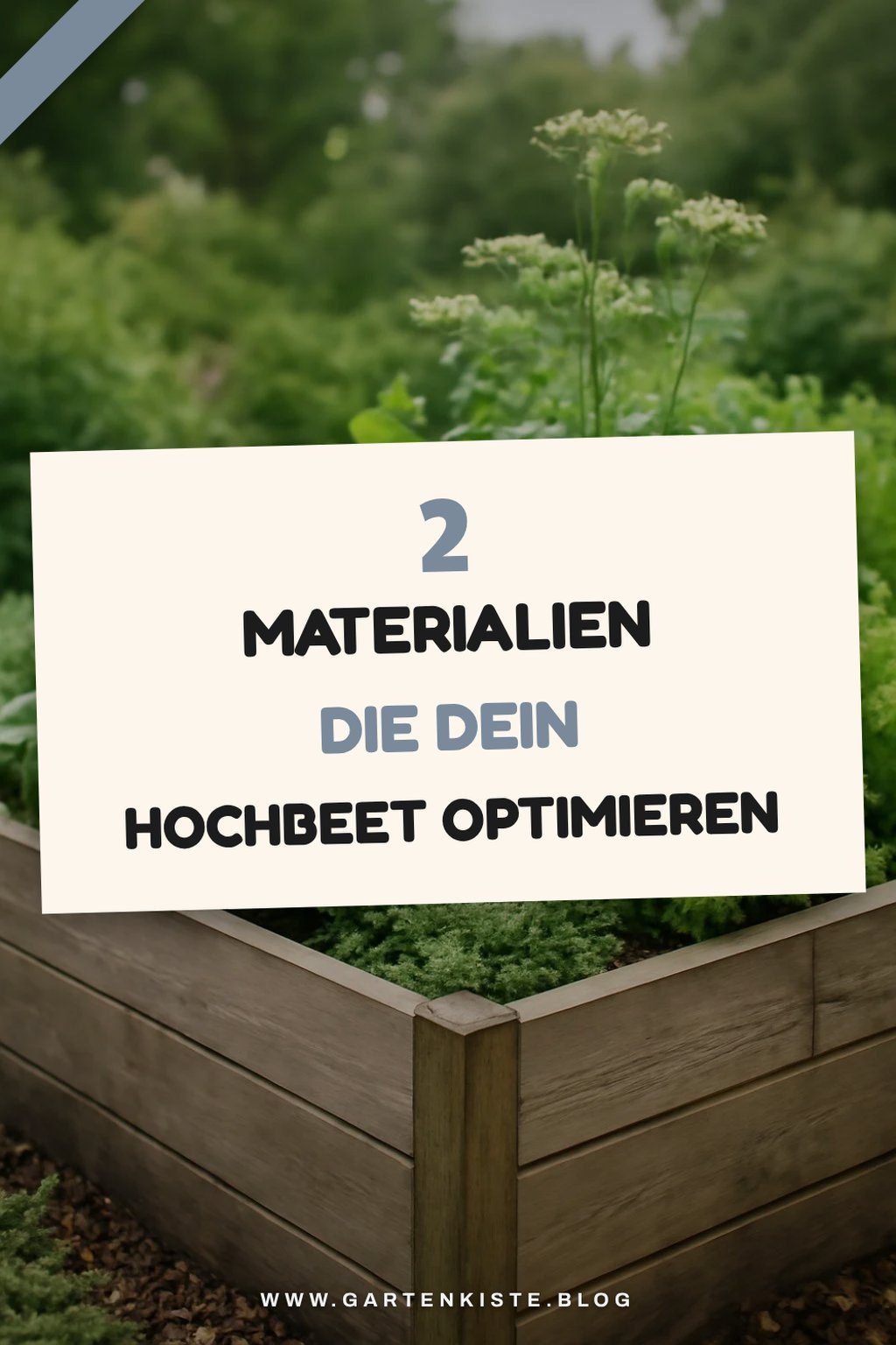Wichtige Materialien für dein Hochbeet